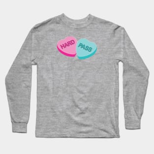 Conversation Hearts: Hard Pass Long Sleeve T-Shirt